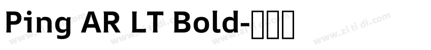 Ping AR LT Bold字体转换